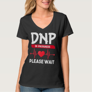 Camiseta Médico de Prática de Enfermagem DNP em Enfermeiro 