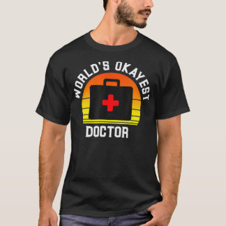 Camiseta Médico Engraçado do Mundo Trabalha
