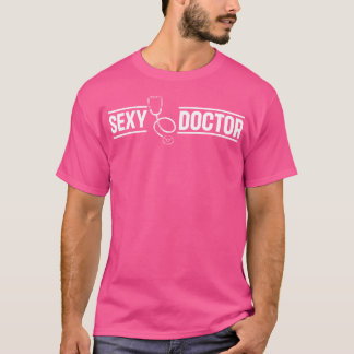 Camiseta Médico Humor Médico - Médico Sexy