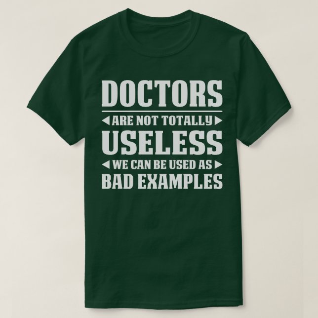 Camiseta Médicos Não São Totalmente Inúteis Médico Presente (Frente do Design)