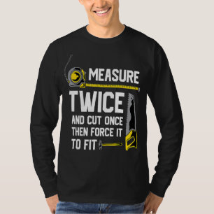 Camiseta Medida De Colheita Duas Vezes E Corta Uma Única Ma