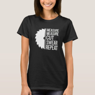 Camiseta Medida Medida Medida Cortar Sugir Repetir Carcanet