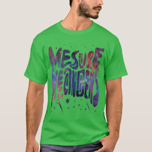 Camiseta Medida Significa T-Shirt