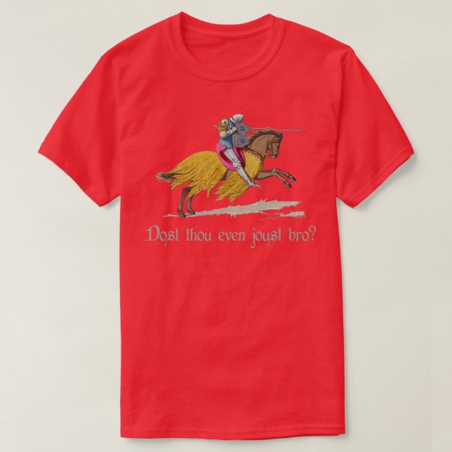 Camiseta Medieval Knight Do You Even Joust Bro  (Frente do Design)