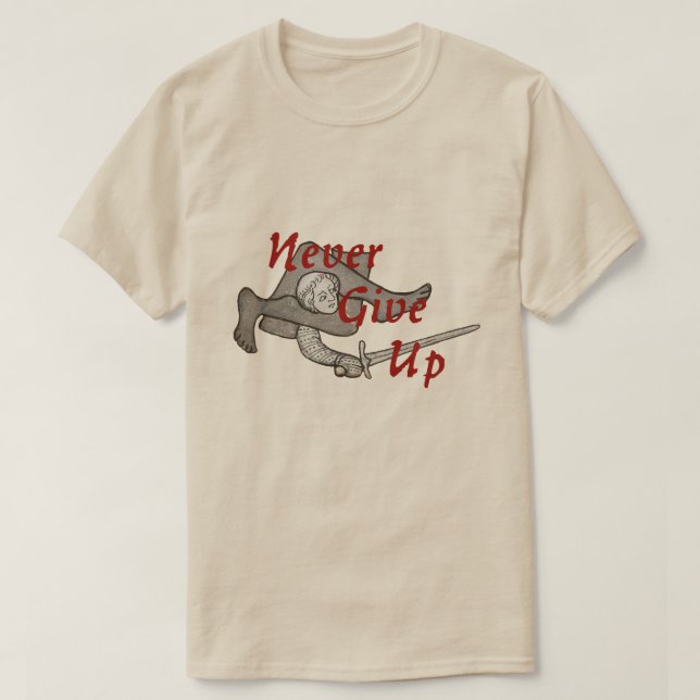 Camiseta Medieval Swordsman "Never Give Up" T-Shirt (Frente do Design)
