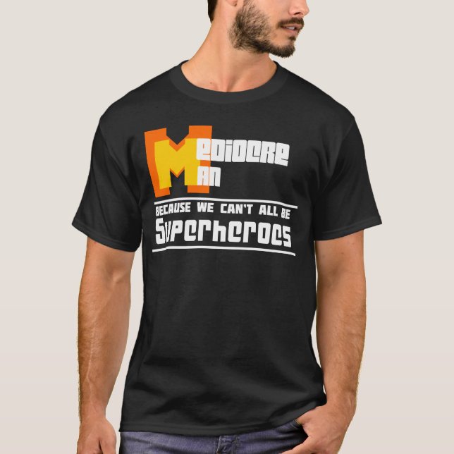 Camiseta medíocre do homem (Frente)