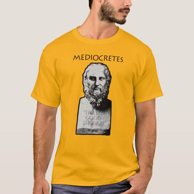 Camiseta Mediocretes (Filósofo do Médico) (Frente)