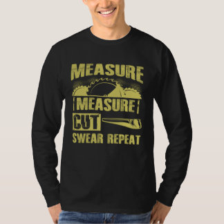 Camiseta Medir Cortar Xingar Repetir Pai Marceneiro Carpint