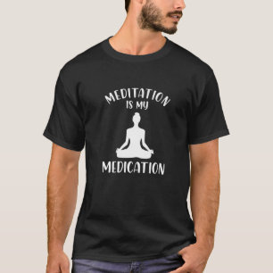 Camiseta Meditação É Minha Medicação Meditando Zen Yin Yan