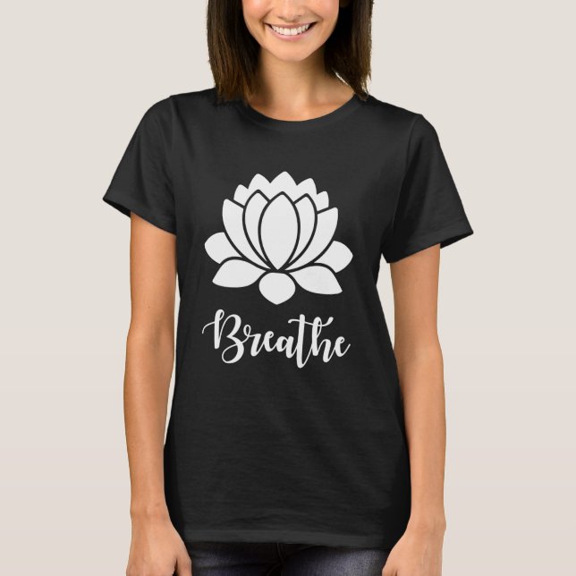 Camiseta Meditação Yoga Lotus Breathe Flower (Frente)