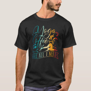 Camiseta Meditação Yoga Yoga E Café São Tudo Que Preciso