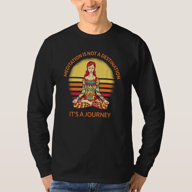 Camiseta Meditation Itu2019s A Journey Yoga Spiritual Warri (Frente)