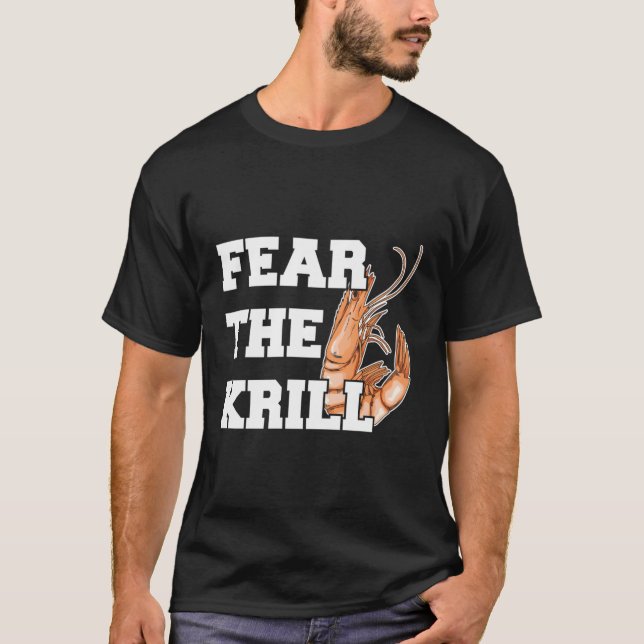 Camiseta Medo Da Citação De Krill Para Um Prado (Frente)