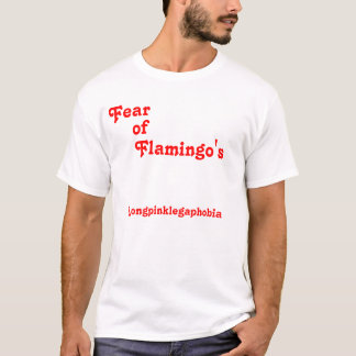 Camiseta Medo, de, flamingo, Longpinklegaphobia