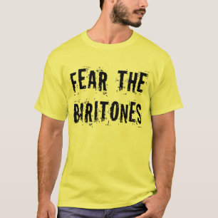 Camiseta Medo engraçado o t-shirt dos barítonos