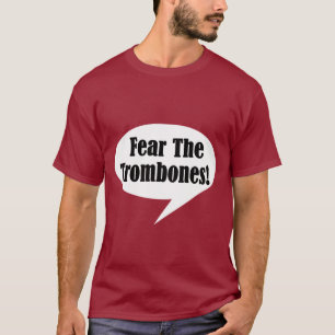 Camiseta Medo engraçado o t-shirt dos Trombones