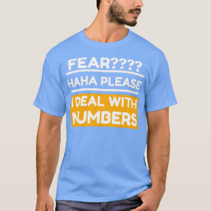 Camiseta Medo haha Por favor, eu lido com números