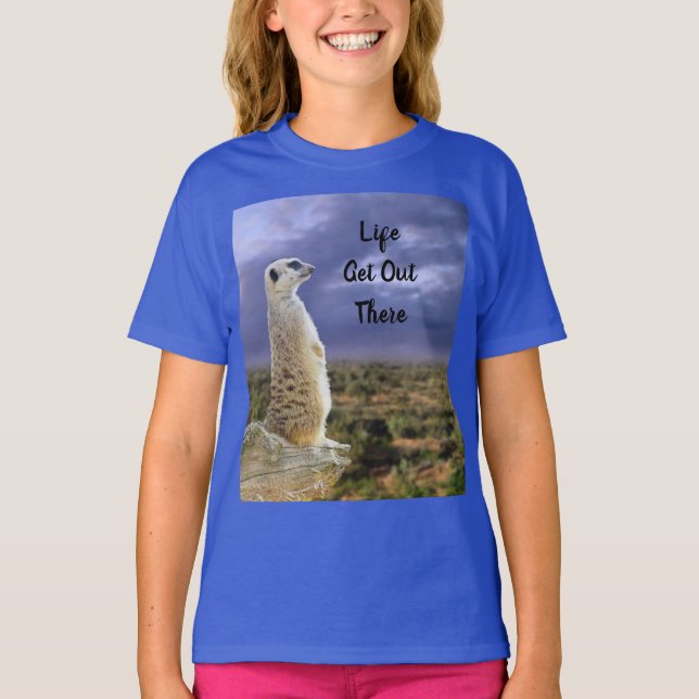 Camiseta Meerkat Life Sai Daí, (Frente)