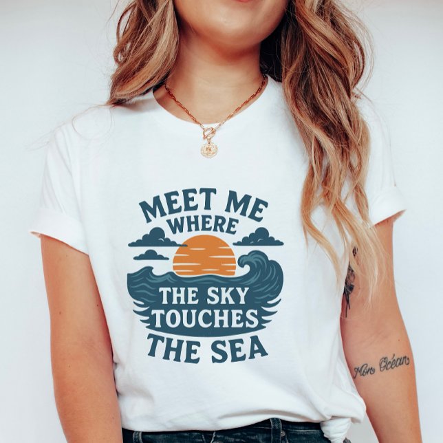 Camiseta Meet Me Where the Sky Touches the Sea (Criador carregado)