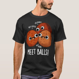Camiseta Meetball Engraçado Meatball Puns 1