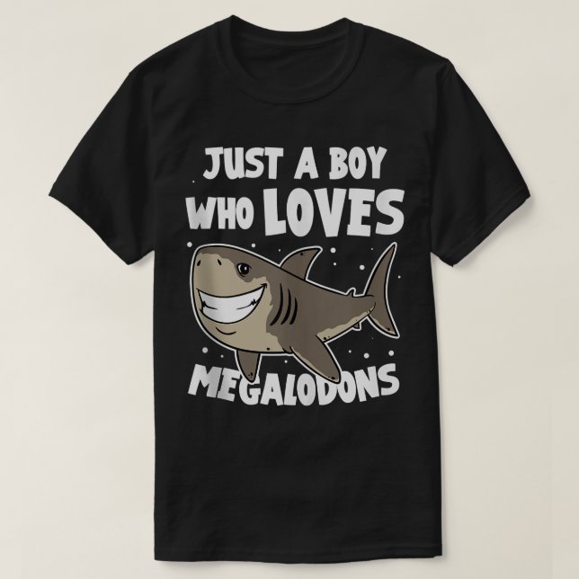 Camiseta Meg Shark é apenas um rapaz que ama Megalodons (Frente do Design)