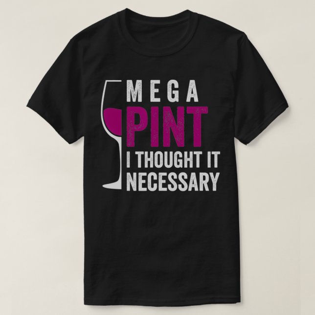 Camiseta Mega Pint Que Achei Que Era Necessário Vidro Engra (Frente do Design)