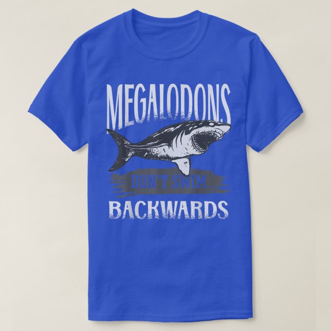 Camiseta Megalodon Sharks Dont Natação Para Trás (Frente do Design)