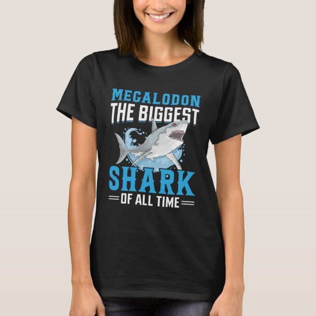 Camiseta Megalodon The Biggest Shark Of All Time I Megalodo (Frente)