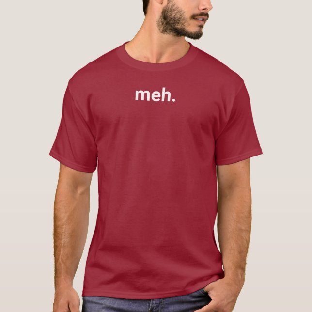 Camiseta meh T-Shirt - às vezes não se importa - 5XL (Frente)