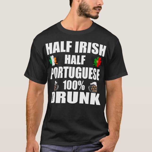 Camiseta Meia-Irlandesa Metade do Bebado Português São Patr (Frente)