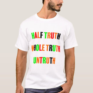 Camiseta meia verdade toda verdade mentira