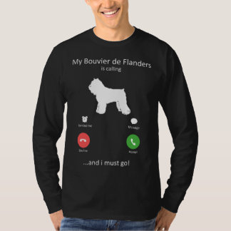 Camiseta Mein Bouvier de Flanders calls and ich muss gehen
