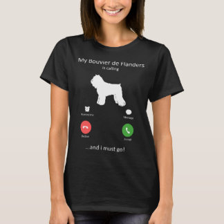 Camiseta Mein Bouvier de Flanders calls and ich muss gehen