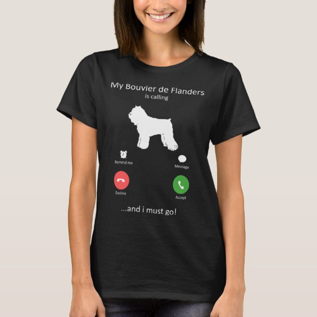 Camiseta Mein Bouvier de Flanders calls and ich muss gehen (Frente)