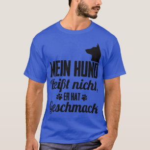 Camiseta Mein Hund beit nicht er hat Geschmack