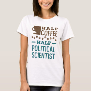 Camiseta Meio Café Meio Cientista Político