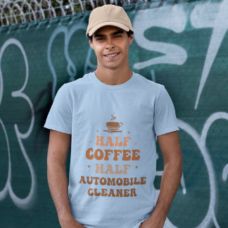 Camiseta Meio Café Meio Limpador de Automóveis