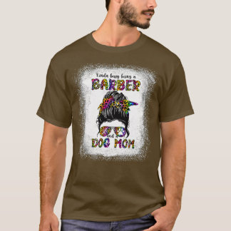 Camiseta Meio ocupado sendo barbeiro e mães de cão D