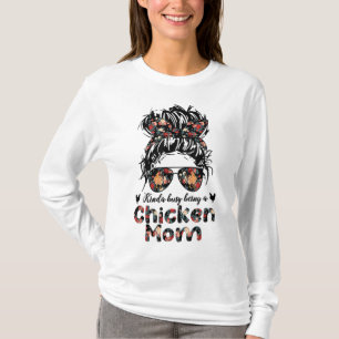 Camiseta Meio Ocupado Sendo Um Frango Mamãe Maluco Floral