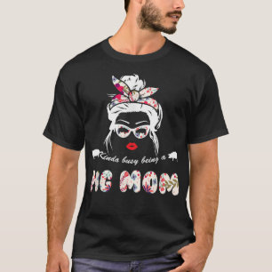 Camiseta Meio Ocupado Sendo Um Porco Mãe Bonita Cabelo De A