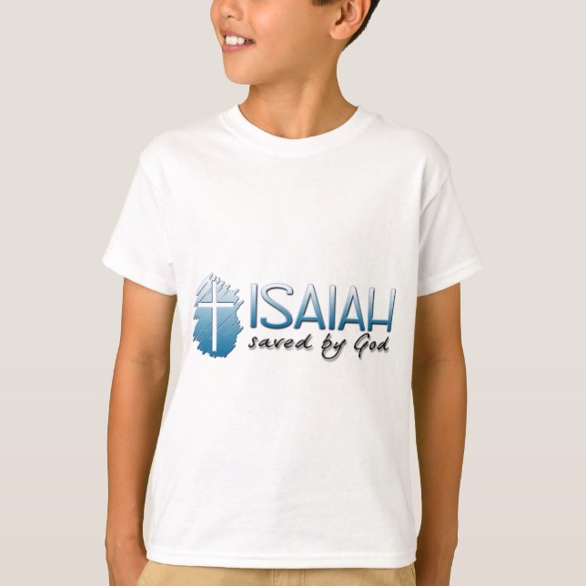 Camiseta Meios do nome de Isaiah: Salvar pelo deus (Frente)