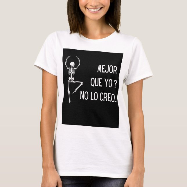 CAMISETA MEJOR QUE YO NO LO CREO (Frente)