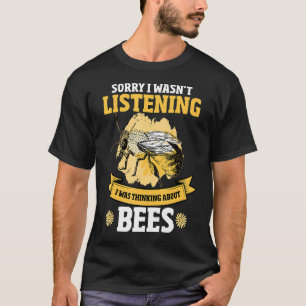 Camiseta Mel Bee Beekeeper Citação Que Estava Pensando Sobr