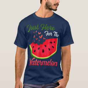 Camiseta Melancia Engraçada Estou Aqui Para A Melancia S
