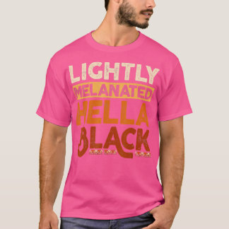 Camiseta Melanin Black History Mês Ligeiramente Melanizado 