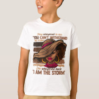 Melanin Colors Women I Am The Storm Black Empowerm