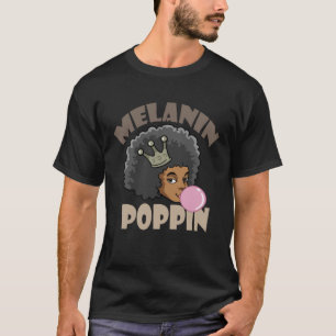 Camiseta Melanin Poppin Black History é a cada mês para Wo