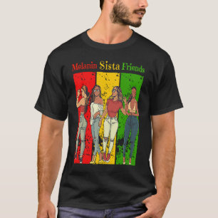 Camiseta Melanin Sista Amigos Negros História Negra Mês Gi
