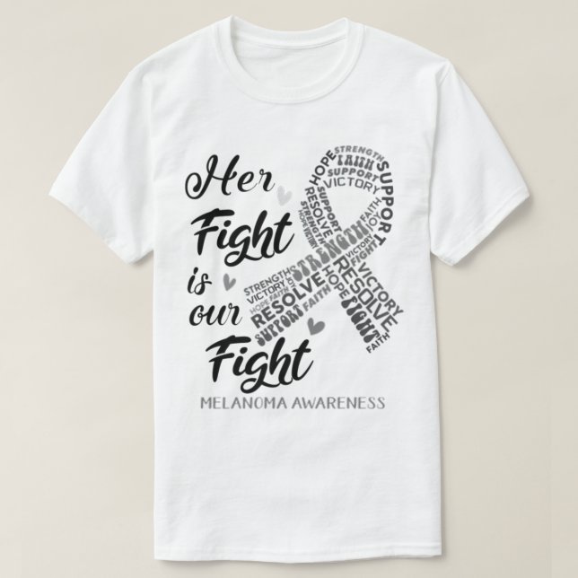 Camiseta Melanoma Awareness Her Fight is our Fight  (Frente do Design)