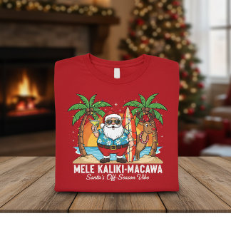 Camiseta Mele Kaliki-Macawa Santa’s Off-Season Vibe, Funny